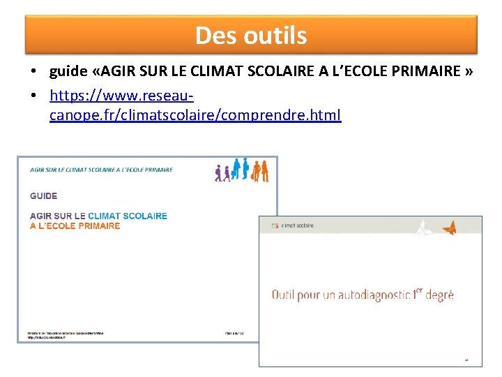 Des outils • guide «AGIR SUR LE CLIMAT SCOLAIRE A L’ECOLE PRIMAIRE » •