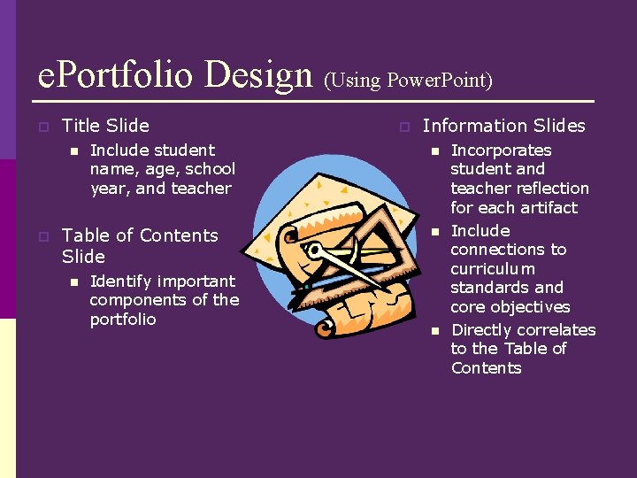 e. Portfolio Design (Using Power. Point) p Title Slide n p Include student name,