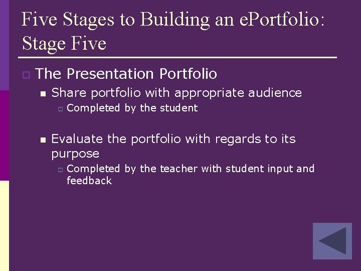 Five Stages to Building an e. Portfolio: Stage Five p The Presentation Portfolio n