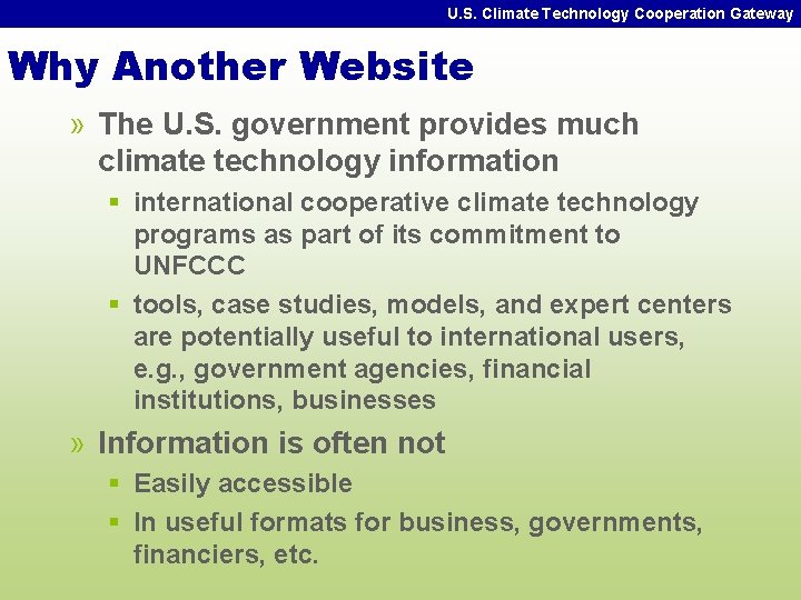 U. S. Climate Technology Cooperation Gateway Why Another Website » The U. S. government U. S. Climate Technology Cooperation Gateway Why Another Website » The U. S. government