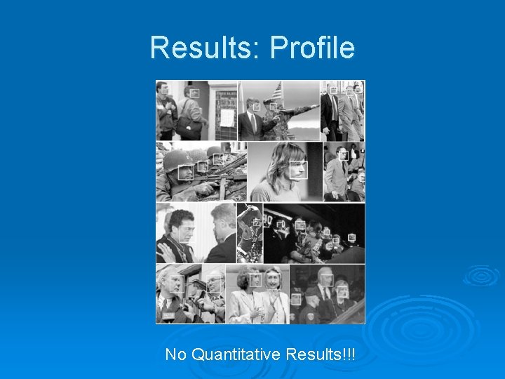 Results: Profile No Quantitative Results!!! 