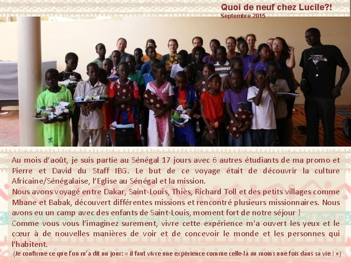 Quoi de neuf chez Lucile? ! Septembre 2015 Au mois d’août, je suis partie Quoi de neuf chez Lucile? ! Septembre 2015 Au mois d’août, je suis partie