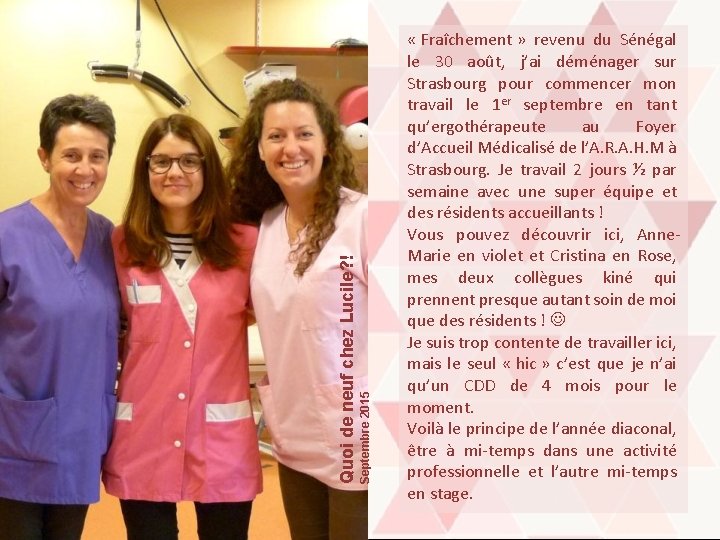 Septembre 2015 Quoi de neuf chez Lucile? ! « Fraîchement » revenu du Sénégal Septembre 2015 Quoi de neuf chez Lucile? ! « Fraîchement » revenu du Sénégal