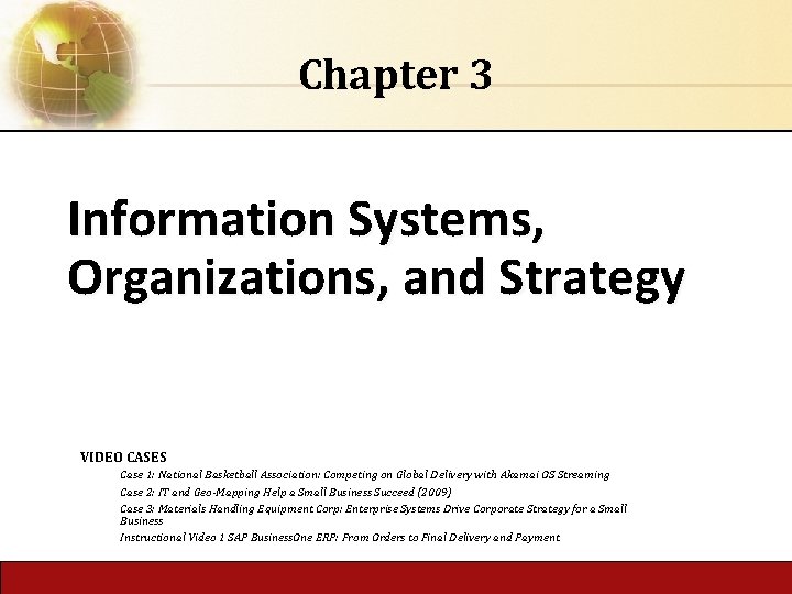 Chapter 3 Information Systems, Organizations, and Strategy VIDEO CASES Case 1: National Basketball Association: Chapter 3 Information Systems, Organizations, and Strategy VIDEO CASES Case 1: National Basketball Association: