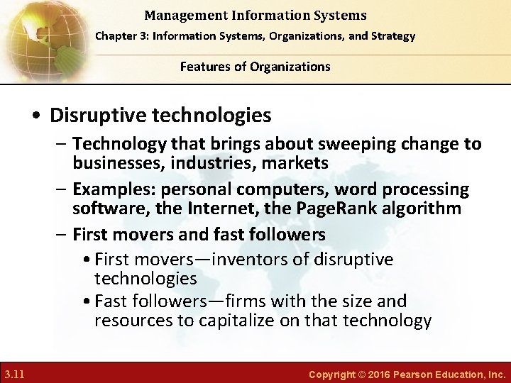 Management Information Systems Chapter 3: Information Systems, Organizations, and Strategy Features of Organizations • Management Information Systems Chapter 3: Information Systems, Organizations, and Strategy Features of Organizations •