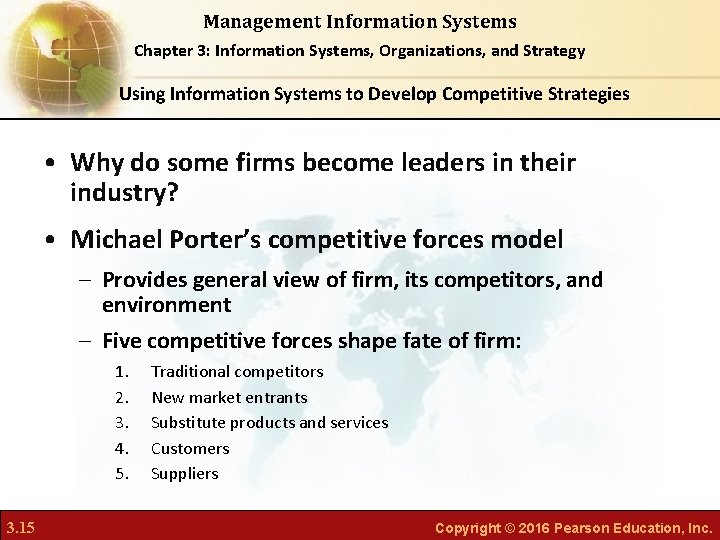 Management Information Systems Chapter 3: Information Systems, Organizations, and Strategy Using Information Systems to Management Information Systems Chapter 3: Information Systems, Organizations, and Strategy Using Information Systems to