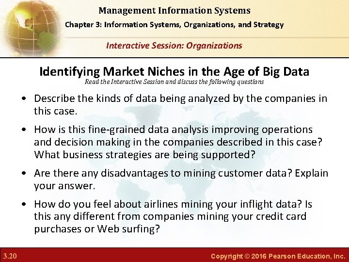 Management Information Systems Chapter 3: Information Systems, Organizations, and Strategy Interactive Session: Organizations Identifying Management Information Systems Chapter 3: Information Systems, Organizations, and Strategy Interactive Session: Organizations Identifying