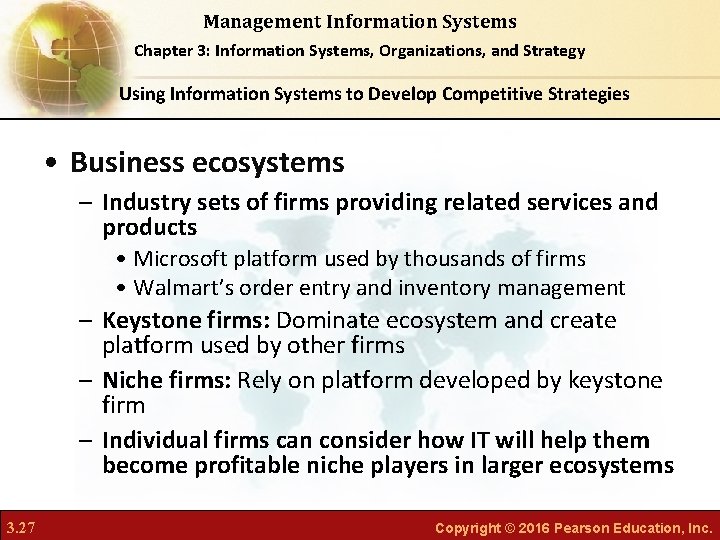 Management Information Systems Chapter 3: Information Systems, Organizations, and Strategy Using Information Systems to Management Information Systems Chapter 3: Information Systems, Organizations, and Strategy Using Information Systems to