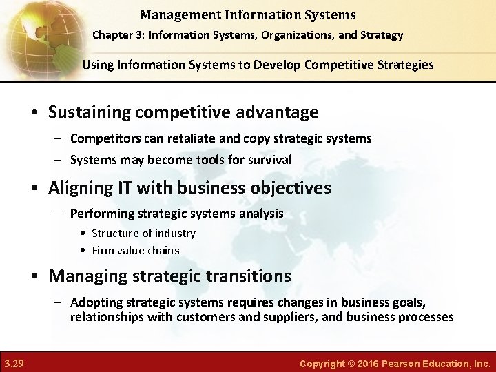 Management Information Systems Chapter 3: Information Systems, Organizations, and Strategy Using Information Systems to Management Information Systems Chapter 3: Information Systems, Organizations, and Strategy Using Information Systems to
