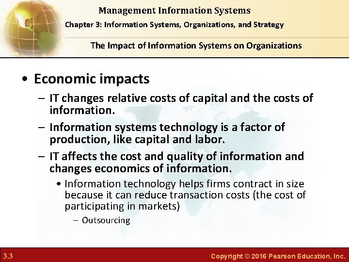 Management Information Systems Chapter 3: Information Systems, Organizations, and Strategy The Impact of Information Management Information Systems Chapter 3: Information Systems, Organizations, and Strategy The Impact of Information