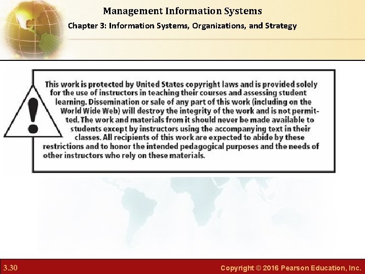 Management Information Systems Chapter 3: Information Systems, Organizations, and Strategy 3. 30 Copyright © Management Information Systems Chapter 3: Information Systems, Organizations, and Strategy 3. 30 Copyright ©