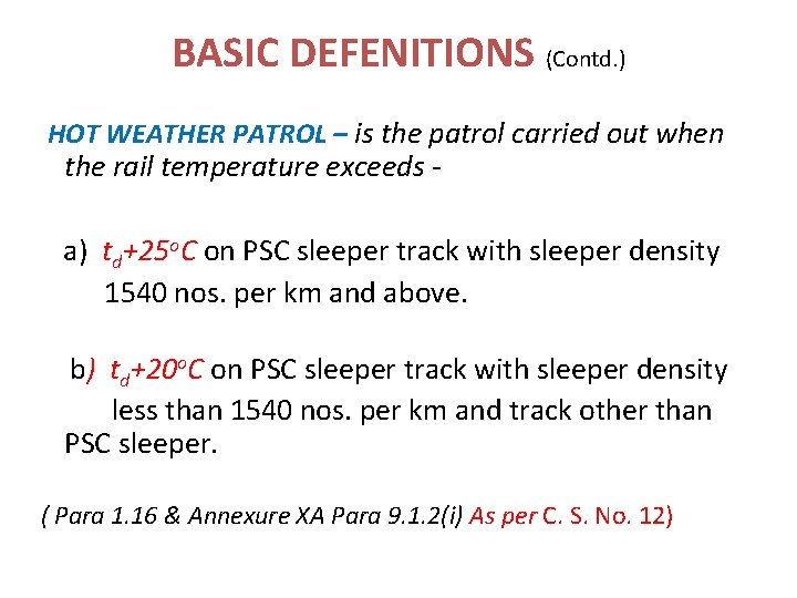 BASIC DEFENITIONS (Contd. ) HOT WEATHER PATROL – is the patrol carried out when BASIC DEFENITIONS (Contd. ) HOT WEATHER PATROL – is the patrol carried out when