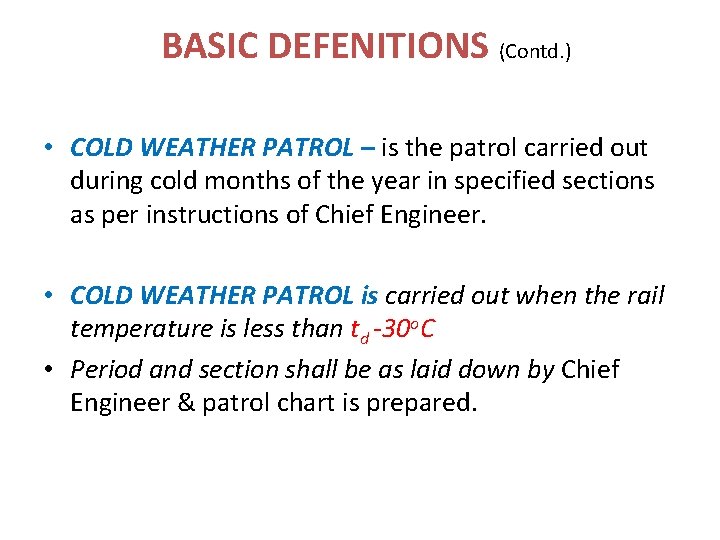 BASIC DEFENITIONS (Contd. ) • COLD WEATHER PATROL – is the patrol carried out BASIC DEFENITIONS (Contd. ) • COLD WEATHER PATROL – is the patrol carried out