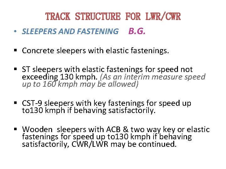 TRACK STRUCTURE FOR LWR/CWR • SLEEPERS AND FASTENING B. G. § Concrete sleepers with TRACK STRUCTURE FOR LWR/CWR • SLEEPERS AND FASTENING B. G. § Concrete sleepers with