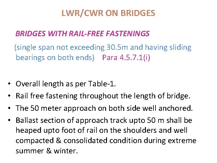 LWR/CWR ON BRIDGES WITH RAIL-FREE FASTENINGS (single span not exceeding 30. 5 m and LWR/CWR ON BRIDGES WITH RAIL-FREE FASTENINGS (single span not exceeding 30. 5 m and