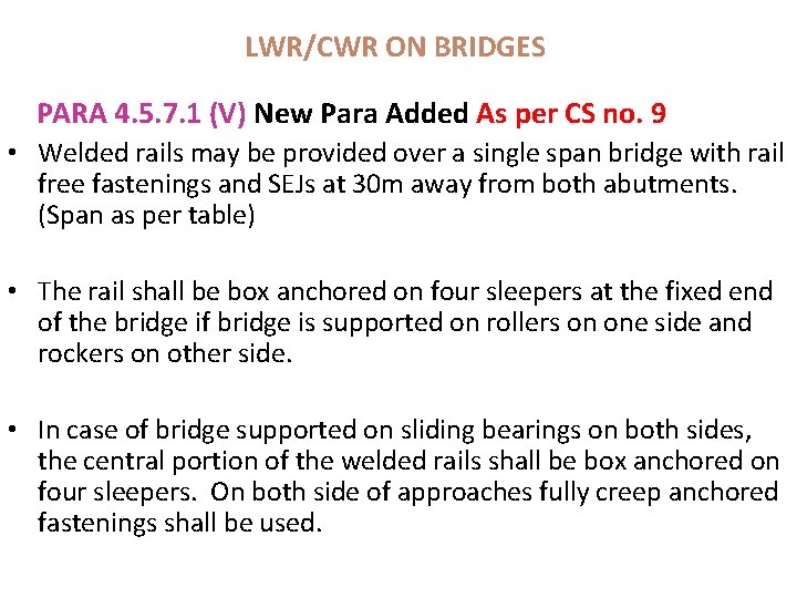 LWR/CWR ON BRIDGES PARA 4. 5. 7. 1 (V) New Para Added As per LWR/CWR ON BRIDGES PARA 4. 5. 7. 1 (V) New Para Added As per