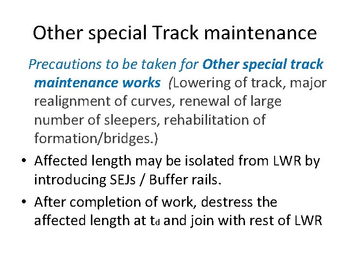 Other special Track maintenance Precautions to be taken for Other special track maintenance works Other special Track maintenance Precautions to be taken for Other special track maintenance works