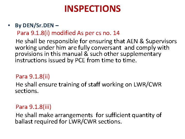 INSPECTIONS • By DEN/Sr. DEN – Para 9. 1. 8(i) modified As per cs INSPECTIONS • By DEN/Sr. DEN – Para 9. 1. 8(i) modified As per cs