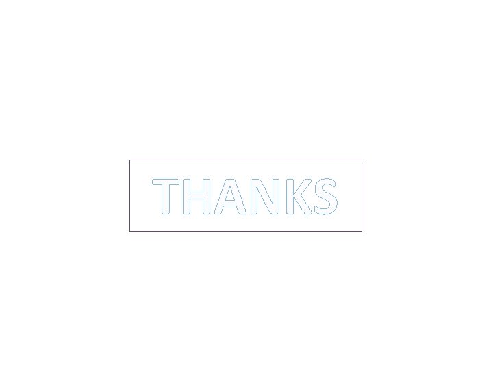 THANKS THANKS