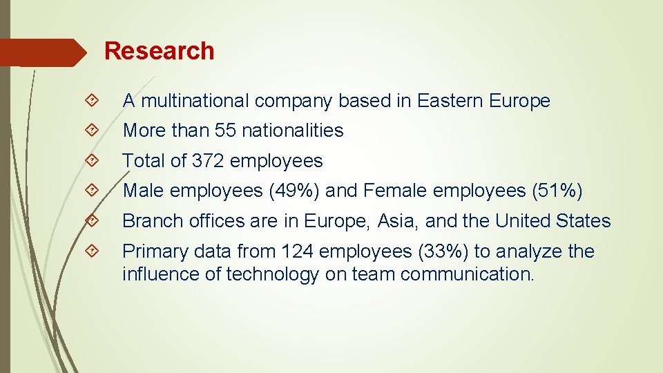 Research A multinational company based in Eastern Europe More than 55 nationalities Total of