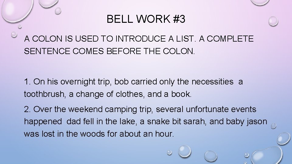 BELL WORK BELL WORK 1 Correct the sentences