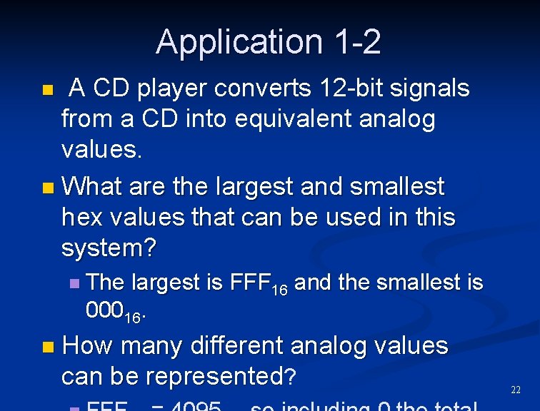 Application 1 -2 A CD player converts 12 -bit signals from a CD into