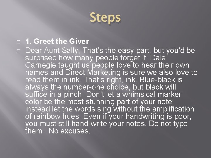 Steps � � 1. Greet the Giver Dear Aunt Sally, That’s the easy part,
