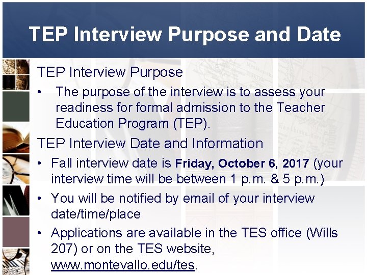 TEP Interview Purpose and Date TEP Interview Purpose • The purpose of the interview