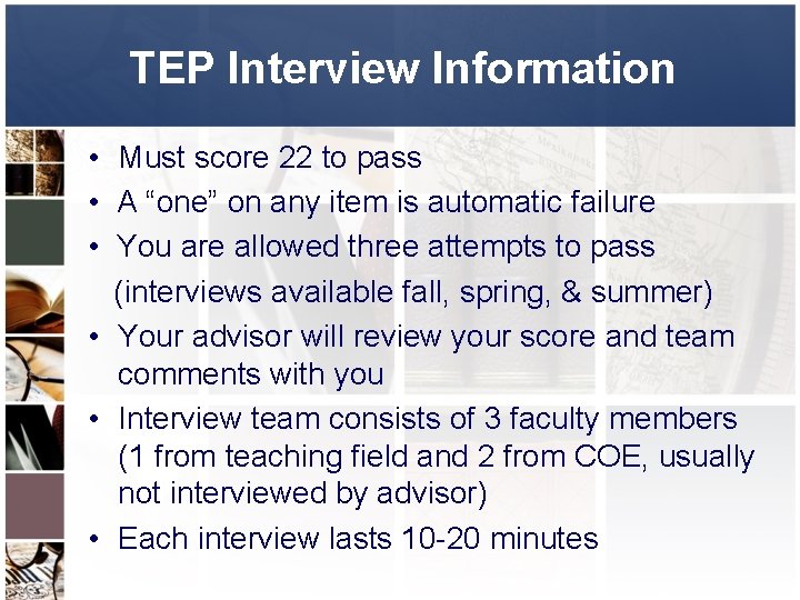 TEP Interview Information • Must score 22 to pass • A “one” on any