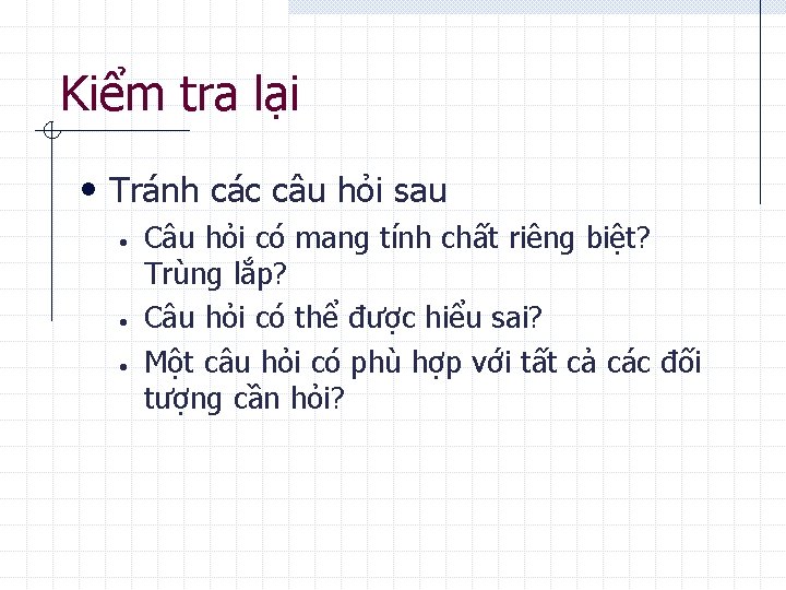 Kiểm tra lại • Tránh các câu hỏi sau • • • Câu hỏi