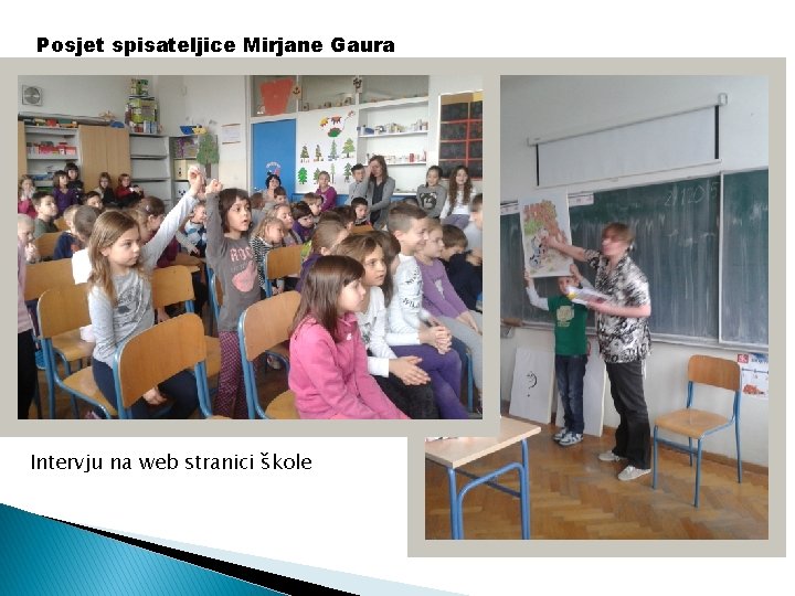 Posjet spisateljice Mirjane Gaura Intervju na web stranici škole 