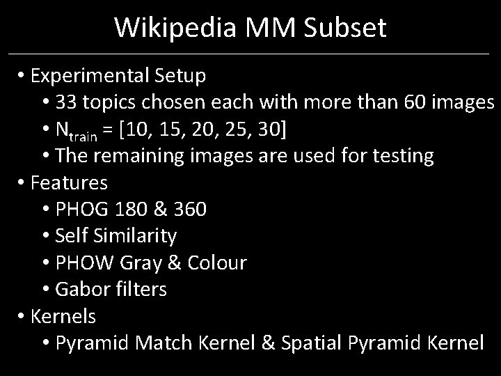 Wikipedia MM Subset • Experimental Setup • 33 topics chosen each with more than Wikipedia MM Subset • Experimental Setup • 33 topics chosen each with more than