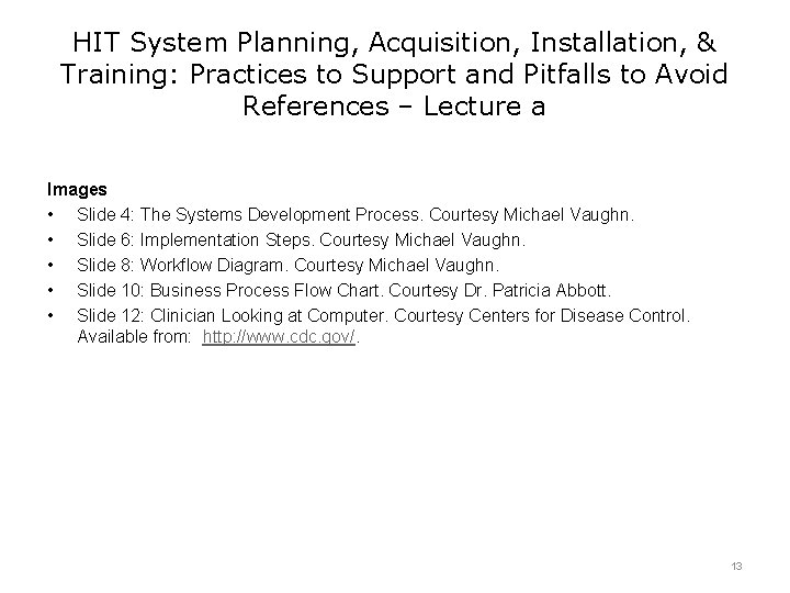HIT System Planning, Acquisition, Installation, & Training: Practices to Support and Pitfalls to Avoid