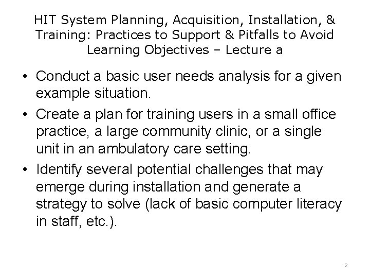HIT System Planning, Acquisition, Installation, & Training: Practices to Support & Pitfalls to Avoid