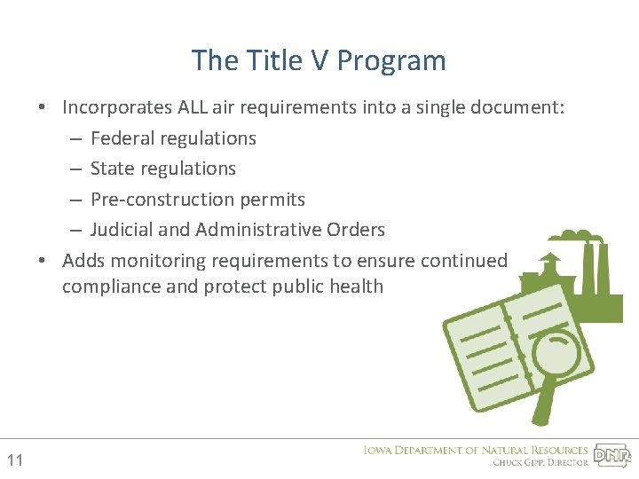The Title V Program • Incorporates ALL air requirements into a single document: –
