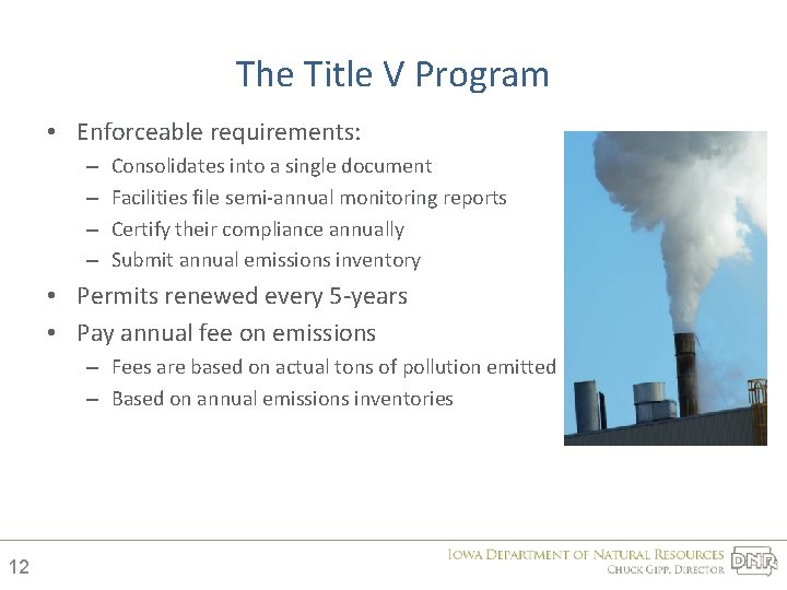 The Title V Program • Enforceable requirements: – – Consolidates into a single document