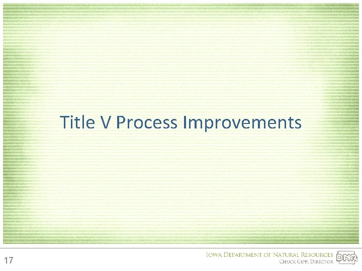 Title V Process Improvements 17 
