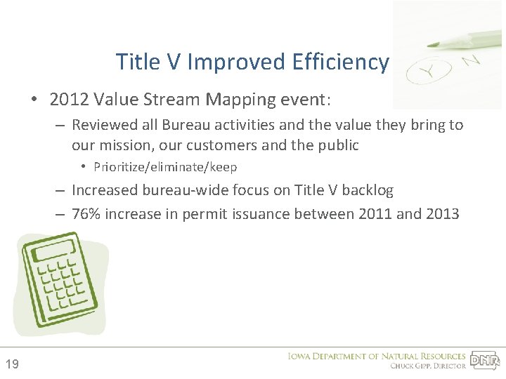 Title V Improved Efficiency • 2012 Value Stream Mapping event: – Reviewed all Bureau