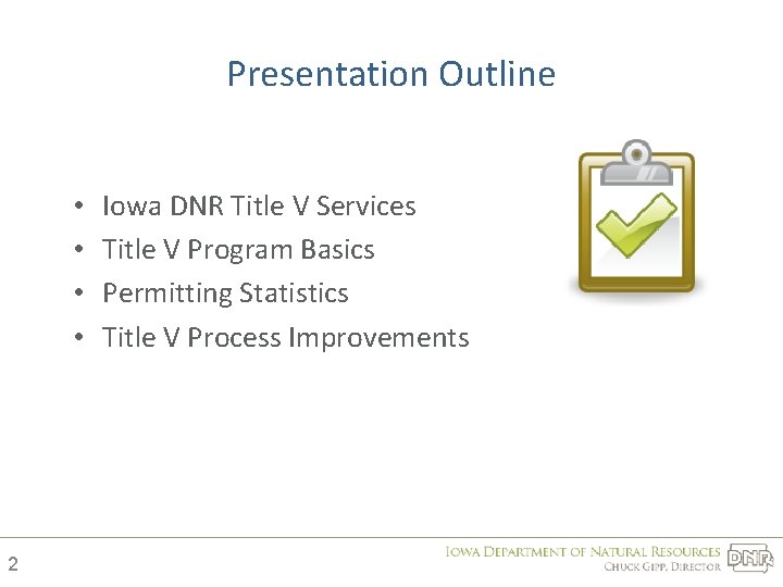 Presentation Outline • • 2 Iowa DNR Title V Services Title V Program Basics
