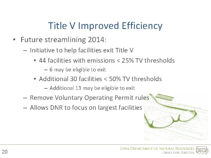 Title V Improved Efficiency • Future streamlining 2014: – Initiative to help facilities exit