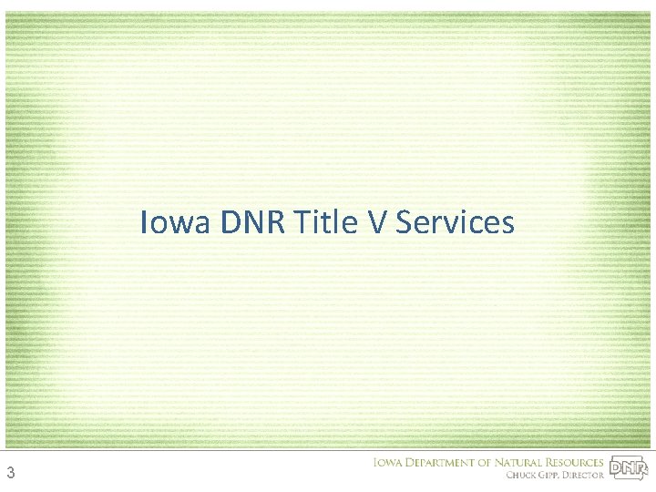Iowa DNR Title V Services 3 
