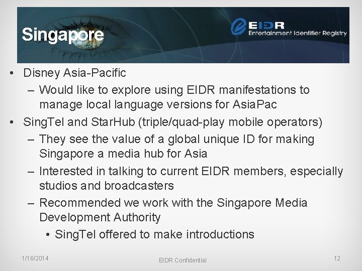 Singapore • Disney Asia-Pacific – Would like to explore using EIDR manifestations to manage