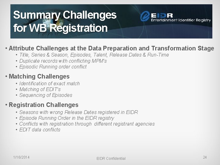 Summary Challenges for WB Registration • Attribute Challenges at the Data Preparation and Transformation