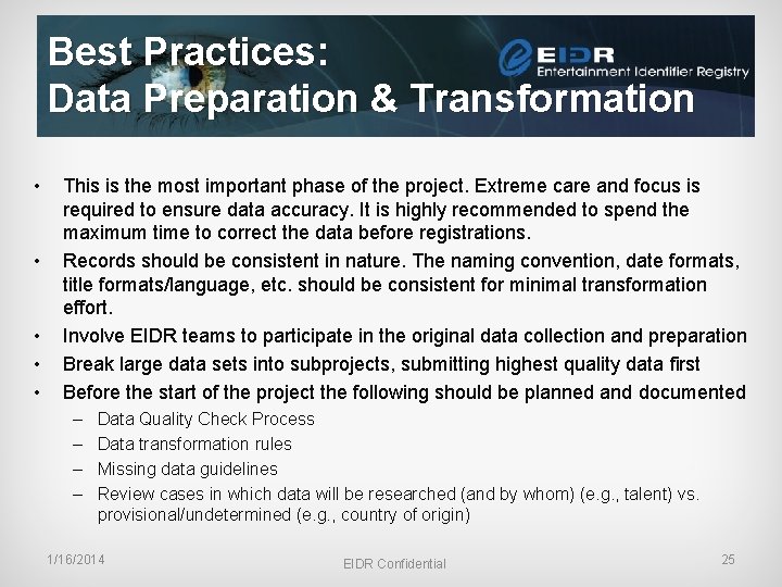 Best Practices: Data Preparation & Transformation • • • This is the most important