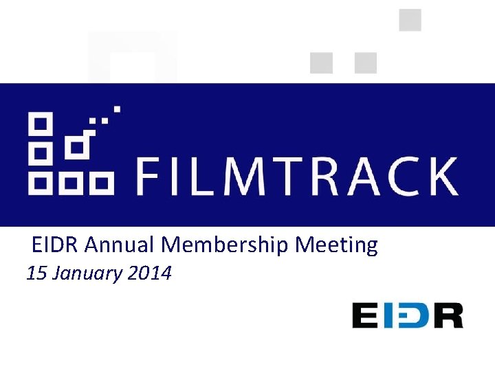 EIDR Annual Membership Meeting 15 January 2014 