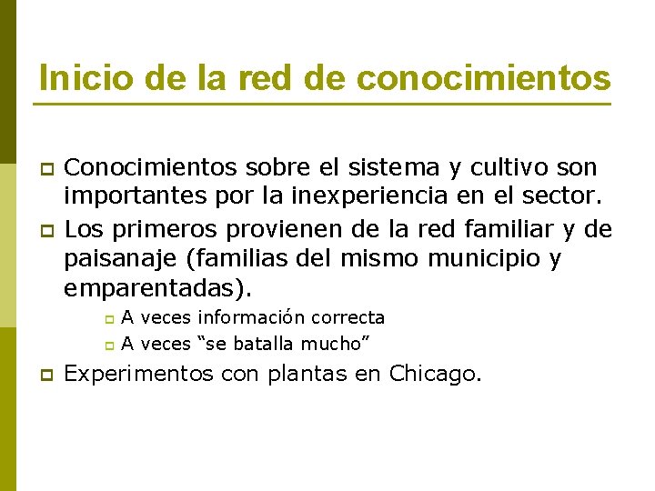 Inicio de la red de conocimientos p p Conocimientos sobre el sistema y cultivo