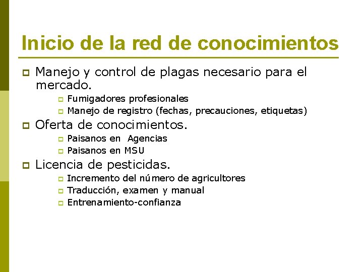 Inicio de la red de conocimientos p Manejo y control de plagas necesario para