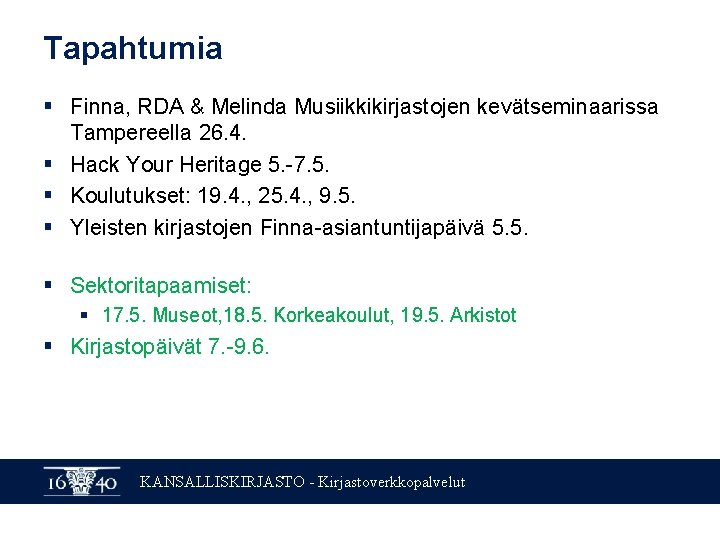 Tapahtumia § Finna, RDA & Melinda Musiikkikirjastojen kevätseminaarissa Tampereella 26. 4. § Hack Your