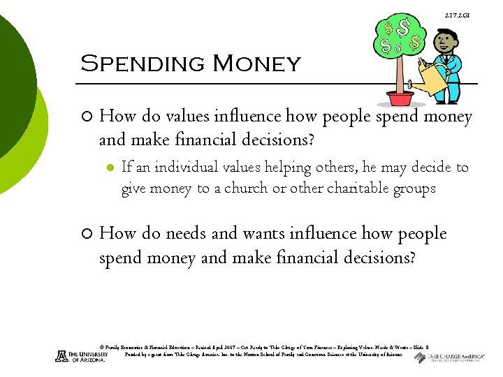 2. 17. 2. G 1 Spending Money ¡ How do values influence how people