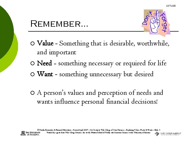 2. 17. 2. G 1 Remember… Value - Something that is desirable, worthwhile, and